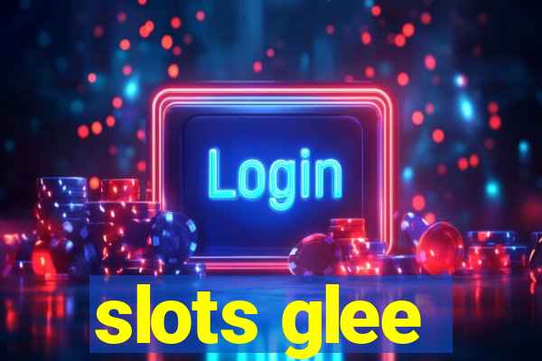 slots glee